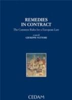 Remedies in contract. The Common Rules for a European Law edito da CEDAM