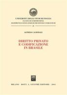Diritto privato e codificazione in Brasile di Alfredo Calderale edito da Giuffrè