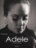 Adele. One and Only di Sarah-Louise James edito da Rizzoli