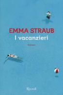 I vacanzieri di Emma Straub edito da Rizzoli