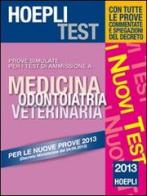 Hoepli Test. Prove simulate. Medicina, odontoiatria, veterinaria 2013 edito da Hoepli