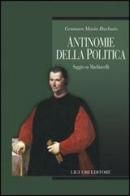 Antinomie della politica. Saggio su Machiavelli di Gennaro Maria Barbuto edito da Liguori