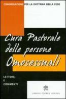 Lettera sulla cura pastorale delle persone omosessuali (il 1º ottobre 1986). Testo latino e italiano edito da Libreria Editrice Vaticana