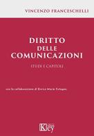 Diritto delle comunicazioni di Vincenzo Franceschelli, Enrico Maria Cotugno edito da Key Editore