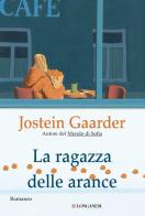 La ragazza delle arance di Jostein Gaarder edito da Longanesi