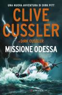 Missione Odessa di Clive Cussler, Dirk Cussler edito da Longanesi