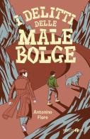 I delitti delle Malebolge di Antonino Fiore edito da Pelledoca Editore