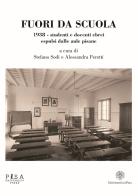 Fuori da scuola. 1938. Studenti e docenti ebrei espulsi dalle aule pisane edito da Pisa University Press