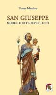 San Giuseppe modello di fede per tutti di Teresa Martino edito da Leonida