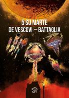 5 su Marte di Laura De Vescovi, Dino Battaglia edito da Edizioni NPE