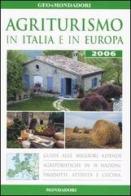 Agriturismi in Italia e in Europa 2006 edito da Mondadori Electa