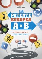La patente europea A e B di Simone Balduino edito da Demetra