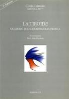La tiroide. Quaderni di endocrinologia pratica di Daniele Barbaro, Sirio Malfatti edito da Edizioni ETS