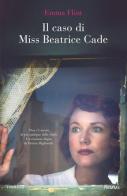Il caso di Miss Beatrice Cade di Emma Flint edito da Piemme