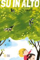 Su in alto. Ediz. a colori di Matt Hunt edito da Franco Cosimo Panini