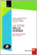 La sfida delle scienze di Vittorio Cogliati Dezza, Giovanna Ghezzi, Francesco Magno edito da Armando Editore