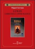 Luilei libro dell'amore magico di Miguel Serrano edito da Settimo Sigillo-Europa Lib. Ed