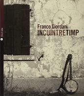 Incuintretimp. Con Libro di Franco Giordani edito da Nota