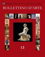 Bollettino d'arte (2012) vol.13 edito da De Luca Editori d'Arte