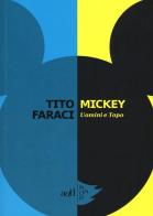 Mickey. Uomini e topo di Tito Faraci edito da ADD Editore