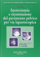 Isterectomia e ricostruzione del pavimento pelvico per via laparoscopica di C. Y. Liu edito da Antonio Delfino Editore