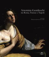 Artemisia Gentileschi tra Roma, Firenze e Napoli edito da De Rosa