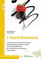 L' aceto balsamico di Renato Bergonzini, Rosanna Righini edito da Sigem