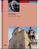 Arezzo. Art, histoire, culture di Armando Cherici edito da Aska Edizioni
