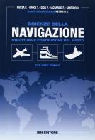 Scienze della navigazione. Struttura e costruzione del mezzo. Con espansione online. Per gli Ist. tecnici vol.1