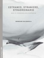 Estraneo, straniero, straordinario. Saggi di fenomenologia responsiva di Bernhard Waldenfels edito da Rosenberg & Sellier