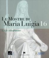 Le mostre di Maria Luigia vol.16.3 edito da Grafiche Step