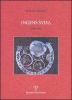Ingens sylva 1990-1998 di Roberto Berardi edito da Polistampa