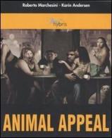 Animal appeal. Uno studio sul teriomorfismo di Roberto Marchesini, Karin Andersen edito da Alberto Perdisa Editore