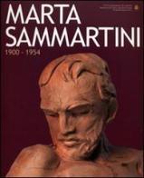 Marta Sammartini. 1900-1954 edito da Comune di Bassano del Grappa