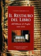 Il restauro del libro dell'Abbazia di Praglia 1951-2001 di Giuseppe Tamburrino edito da Scritti Monastici