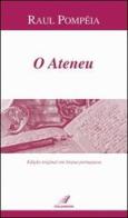 Ateneu (O) di Raul Pompéia edito da Italianova Publishing Company
