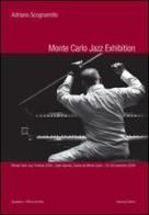 Monte Carlo jazz exhibition. Ediz. illustrata di Adriano Scognamillo edito da Aguaplano