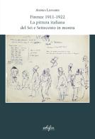Firenze 1911-1922. La pittura italiana del Sei e Settecento in mostra di Andrea Leonardi edito da EDIFIR