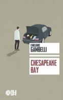 Chesapeake bay di Emiliano Gambelli edito da Augh!