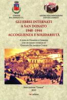 Gli ebrei internati a San Donato 1940-1944. Accoglienza e solidarietà. Ediz. ampliata edito da F & C Edizioni