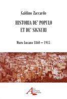 Historia de' populo et de' signuri. Muro Lucano 1860-1915 di Galdino Zaccardo edito da La Lettera Scarlatta
