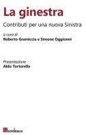 La ginestra. Contributi per una nuova Sinistra edito da Bordeaux