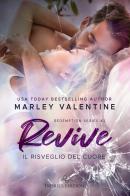 Revive. Il risveglio del cuore. Redemption series vol.2 di Marley Valentine edito da Triskell Edizioni