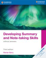 Developing summary and note-taking skills. Without answers. Per le Scuole superiori. Con espansione online di Marian Barry edito da Cambridge