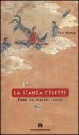 La stanza celeste. Fiabe dei maestri taoisti di Eva Wong edito da Mondadori