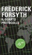 Il quarto protocollo di Frederick Forsyth edito da Mondadori