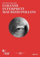 I grandi interpreti. Maurizio Pollini. Maggio Musicale Fiorentino edito da Giunti Editore