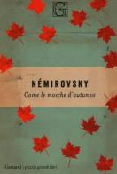 Come le mosche d'autunno di Irène Némirovsky edito da Garzanti