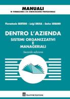 Dentro l'azienda. Sistemi organizzativi e manageriali di Pierantonio Bertero, Luigi Brusa, Enrico Sorano edito da Giuffrè