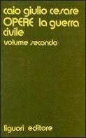 Opere vol.2 di Gaio Giulio Cesare edito da Liguori